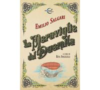 Libri Salgari Emilio - Le Meraviglie Del Duemila. Ediz. Illustrata