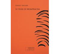 Libri Salgari Emilio - Le Tigri Di Mompracem