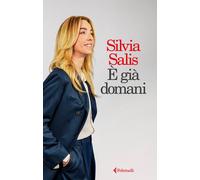 Libri Salis Silvia - E' Gia Domani