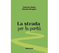 Libri Salmi Fabrizio / Renata Borgato - La Strada Per La Parita