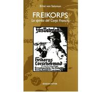 Freikorps. Lo spirito dei Corpi Franchi
