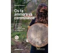 Libri Salsano Hiram - Chi Fa Ammore Va Camminanne. I Giovani E La Ricerca Dei Ca