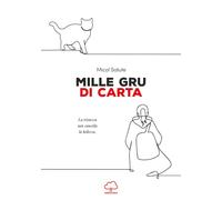 Libri Salute Micol - Mille Gru Di Carta