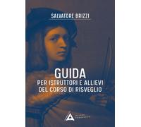 Libri Salvatore Brizzi - Guida Per Istruttori E Allievi Del Corso Di Risveglio.