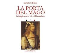 La porta del mago. La magia come via di liberazione