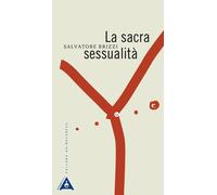 Libri Salvatore Brizzi - La sacra sessualità - 2017 (Animacorpus)