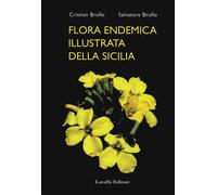 Libri Salvatore Brullo / Brullo Cristina - Flora Endemica Illustrata Della Sicil
