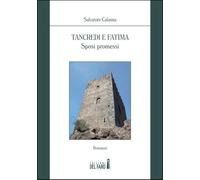 Libri Salvatore Calanna - Tancredi E Fatima. Sposi Promessi