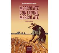 Libri Salvatore Ceccarelli - Mescolate Contadini, Mescolate. Cos'e E Come Si Fa