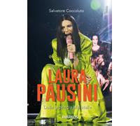 Libri Salvatore Coccoluto - Laura Pausini. Dalla Provincia Alle Stelle