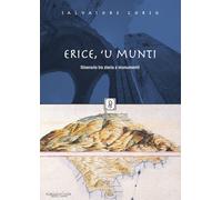 Erice, 'u munti. Itinerario tra storia e monumenti