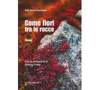 Libri Salvatore Esposito - Come Fiori Tra Le Rocce