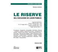 Libri Salvatore Lombardo - Le Riserve Nell'esecuzione Dei Lavori Pubblici. Ediz.