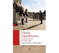 Libri Salvatore Mura / Albertina Vittoria - L' Italia Repubblicana. Un Profilo S