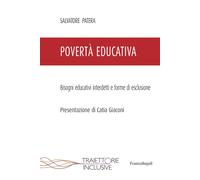 Libri Salvatore Patera - Poverta Educativa. Bisogni Educativi Interdetti E Forme