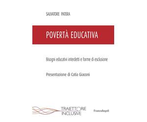 Libri Salvatore Patera - Poverta Educativa. Bisogni Educativi Interdetti E Forme