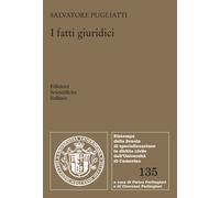 Libri Salvatore Pugliatti - I Fatti Giuridici