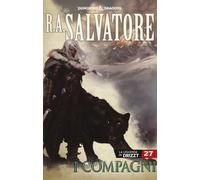 I compagni. La leggenda di Drizzt. Forgotten Realms. Vol. 27