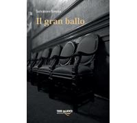 Libri Salvatore Savoia - Il gran ballo - 2023