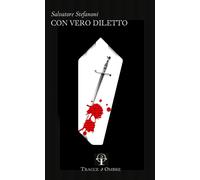 Libri Salvatore Stefanoni - Con Vero Diletto