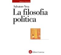 Libri Salvatore Veca - La filosofia politica - 2024