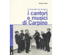 Libri Salvatore Villani - I Cantori E Musici Di Carpino. Le Tarantelle Del Garga