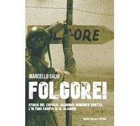 Libri Salvi Marcello - Folgore Storia Del Caporal Maggiore Domenico Videtta. L'