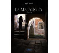 Libri Salviati Anita - La Malafiglia