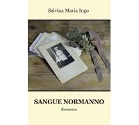Libri Salvina Maria Ingo - Sangue normanno - 2022