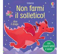 Libri Sam Taplin - Non Farmi Il Solletico ... Dice Il Drago. Ediz. A Colori