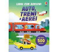 Auto, treni e aerei. Con adesivi. Ediz. a colori