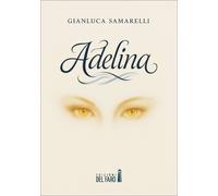 Libri Samarelli Gianluca - Adelina