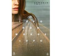 Libri Samuele Tosi - Lupo non morde lupo - 2017 (Habanero)