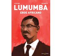 Libri Sanctis De / Catalano L. - Lumumba. Eroe Africano