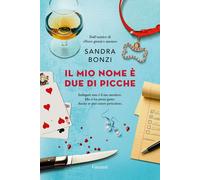 Libri Sandra Bonzi - Il Mio Nome E Due Di Picche