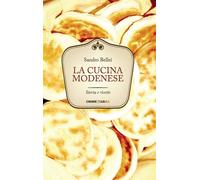 Libri Sandro Bellei - La Cucina Modenese. Storia E Ricette