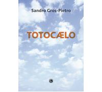 Libri Sandro Gros-Pietro - Totocælo - 2022 (Le scommesse)