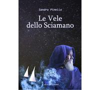 Libri Sandro Pinello - Le vele dello sciamano - 2020 (The other)