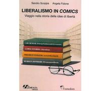 Libri Sandro Scoppa / Angela Fidone - Liberalismo In Comics. Viaggio Nella Stori