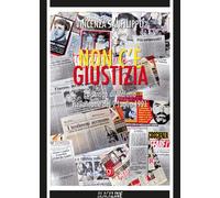 Libri Sanfilippo Vincenza - Non C'e Giustizia. La Strage Di Maletto Nella Notte