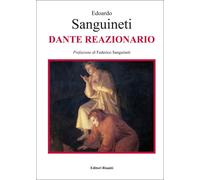 Libri Sanguineti Edoardo - Dante Reazionario