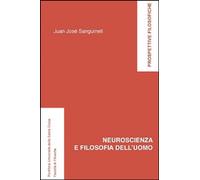 Neuroscienza e filosofia dell'uomo
