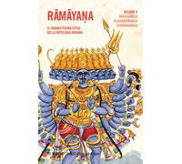 Ramayana. Il grande poema epico della mitologia indiana. Vol. 2: Aranyakanda, Kiskindhyakanda, Sundarakanda.