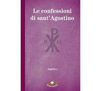 Libri (sant') Agostino - Le Confessioni Di Sant'agostino #01