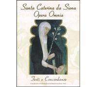 Santa Caterina Da Siena. Opera Omnia. Testi E Concordanze. CD-ROM - - 2002