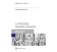 Libri Santangelo Cordani Angela - Il Processo Romano Canonico