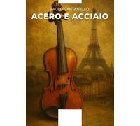 Libri Santaniello Paolo - Acero E Acciaio