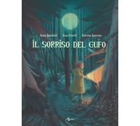 Libri Sante Bandirali - Il Sorriso Del Gufo. Ediz. A Colori