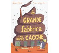 Libri Sante Bandirali - La grande fabbrica delle cacche - 2024