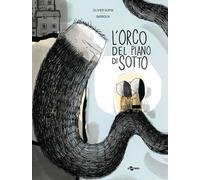 Libri Sante Bandirali - L'orco del piano di sotto - 2025